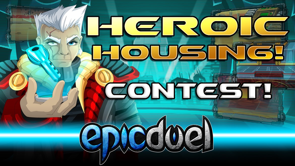 EpicDuel Heroic Housing Contest
