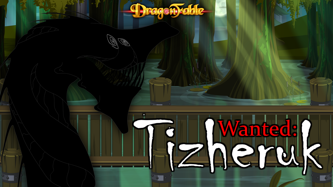 Wanted: Tizheruk!