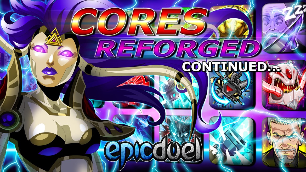 Cores Reforged Continued